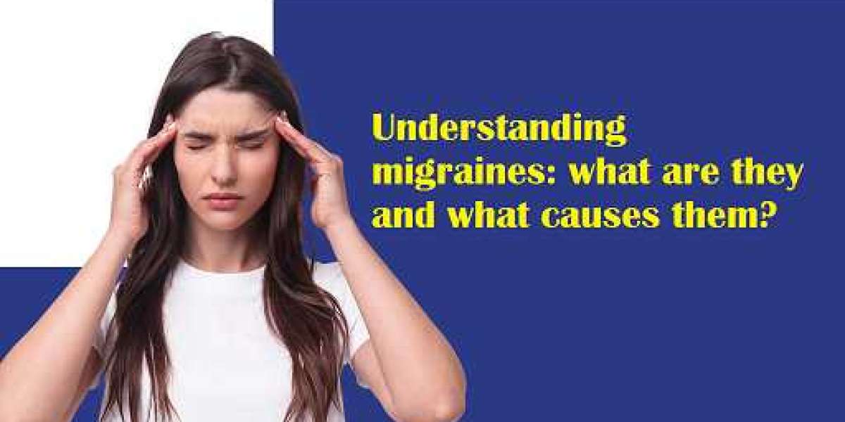 Understanding migraines: what are they and what causes them?