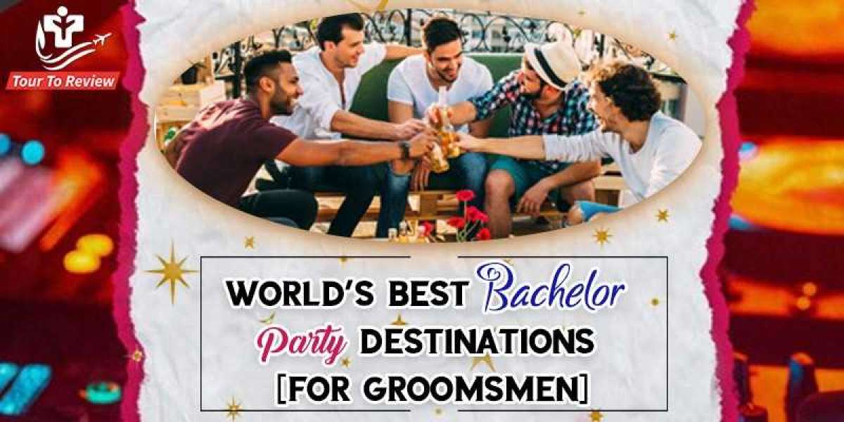Bachelor Party Destinations: Top 10 Places to Consider