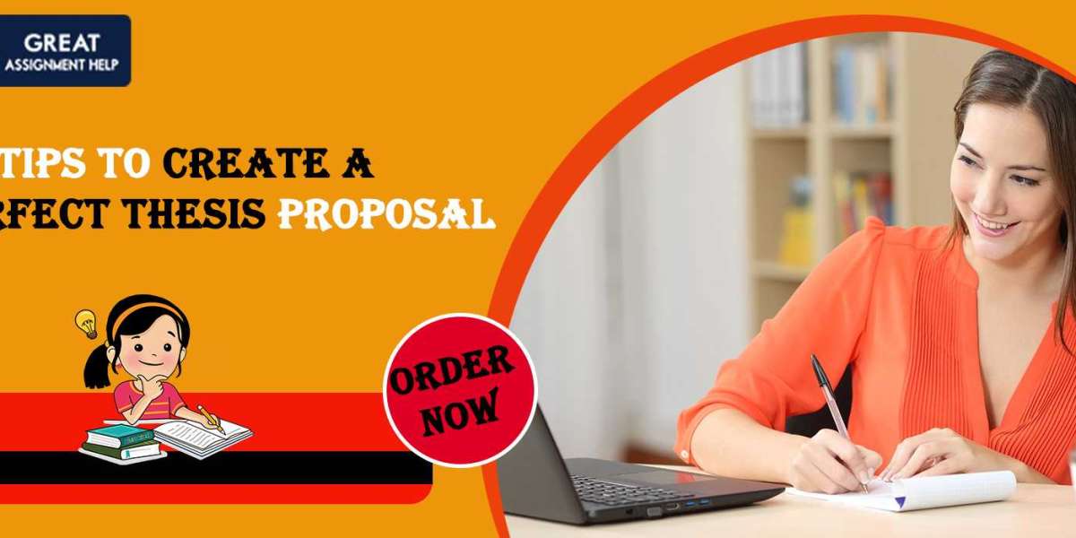 Tips to Create a Perfect Thesis Proposal