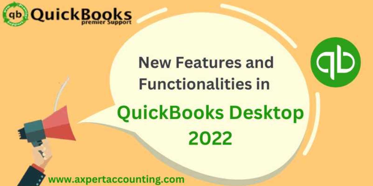 What are the New Features and Functionalities in QuickBooks Desktop 2022?
