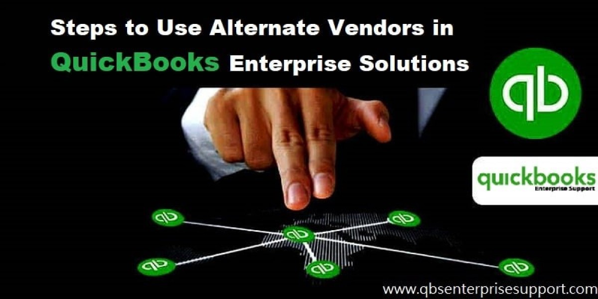 How to Use Alternate Vendors in QuickBooks Enterprise Solutions?