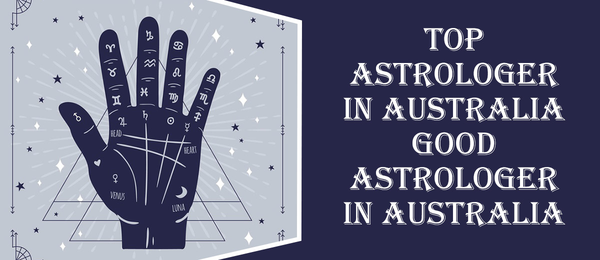Best Astrologer in Australia | Famous Astrologer