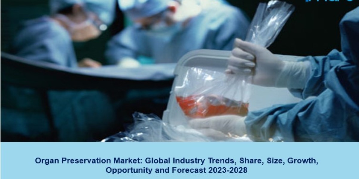 Organ Preservation Market 2023-28, Size, Growth, Share, Scope & Forecast
