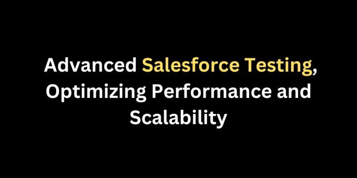Advanced Salesforce Testing, Optimizing Performance and Scalability
