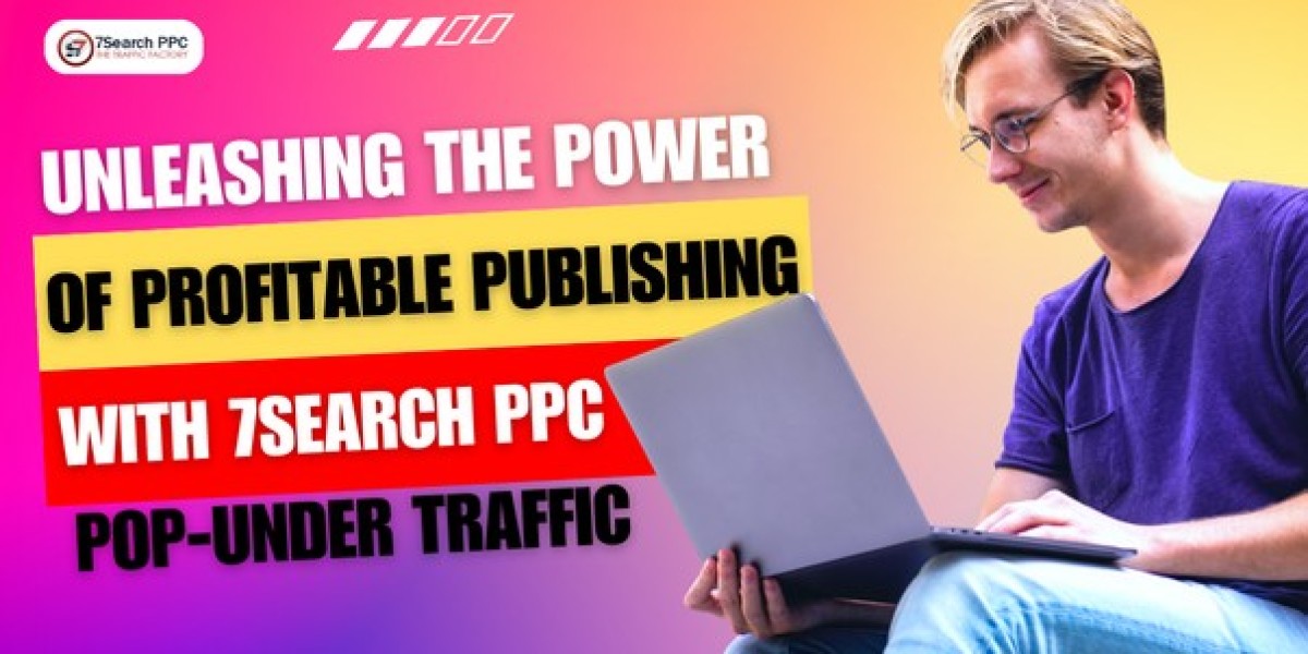 Unleashing the Power of Profitable Publishing with 7Search PPC Pop-under Traffic