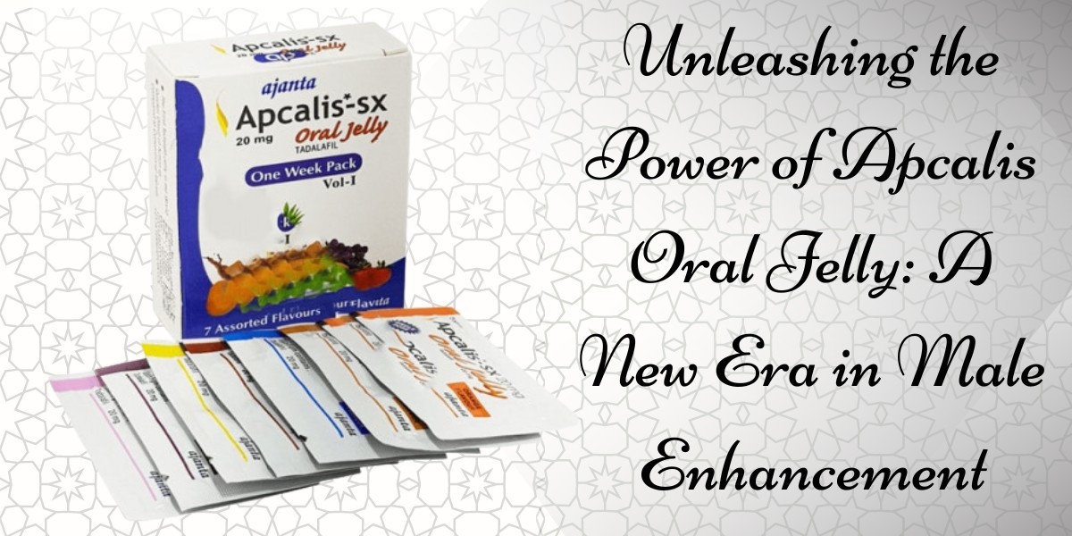 Unleashing the Power of Apcalis Oral Jelly: A New Era in Male Enhancement