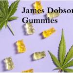 James Dobson CBD Gummies