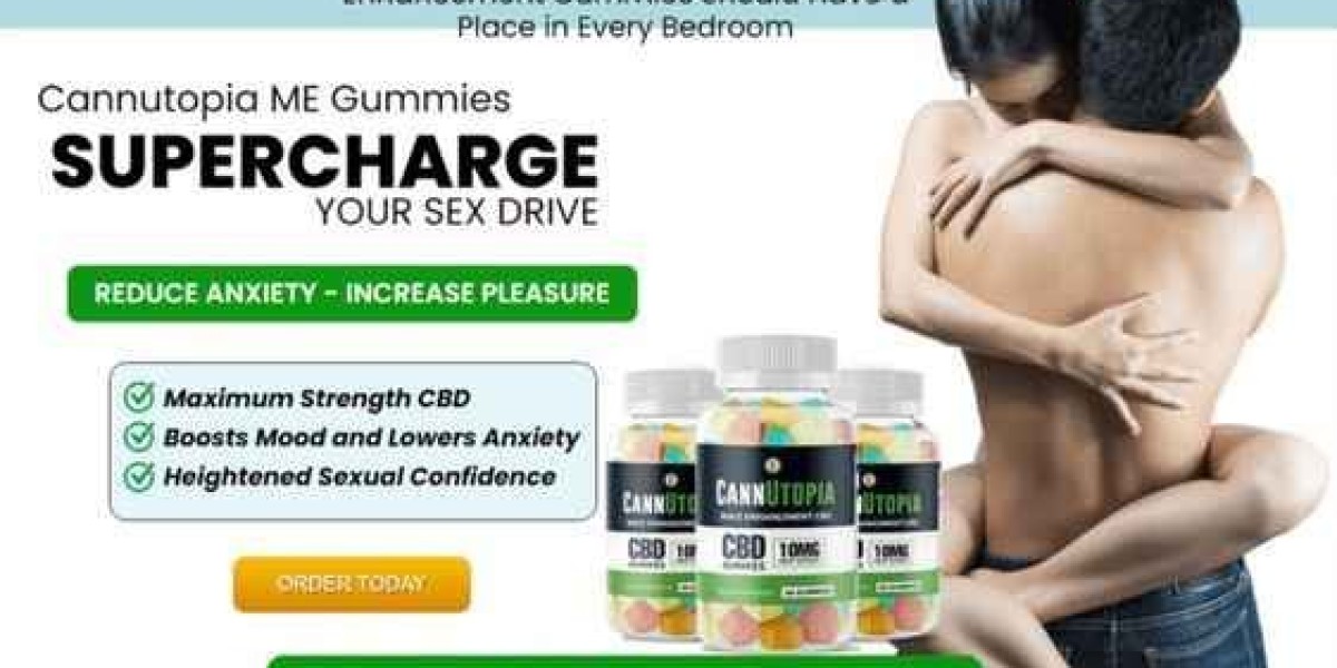 Cannutopia Male Enhancement Gummies  Review What Are The Benefits Of Using It?