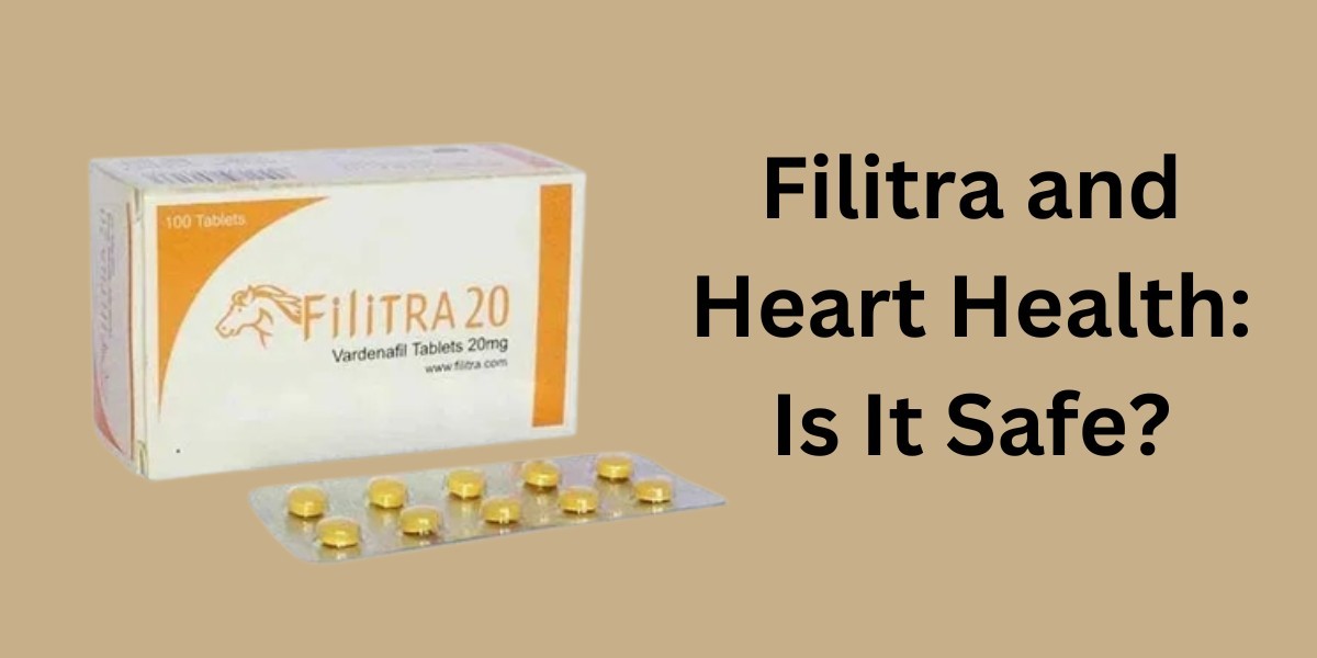 Filitra and Heart Health: Is It Safe?