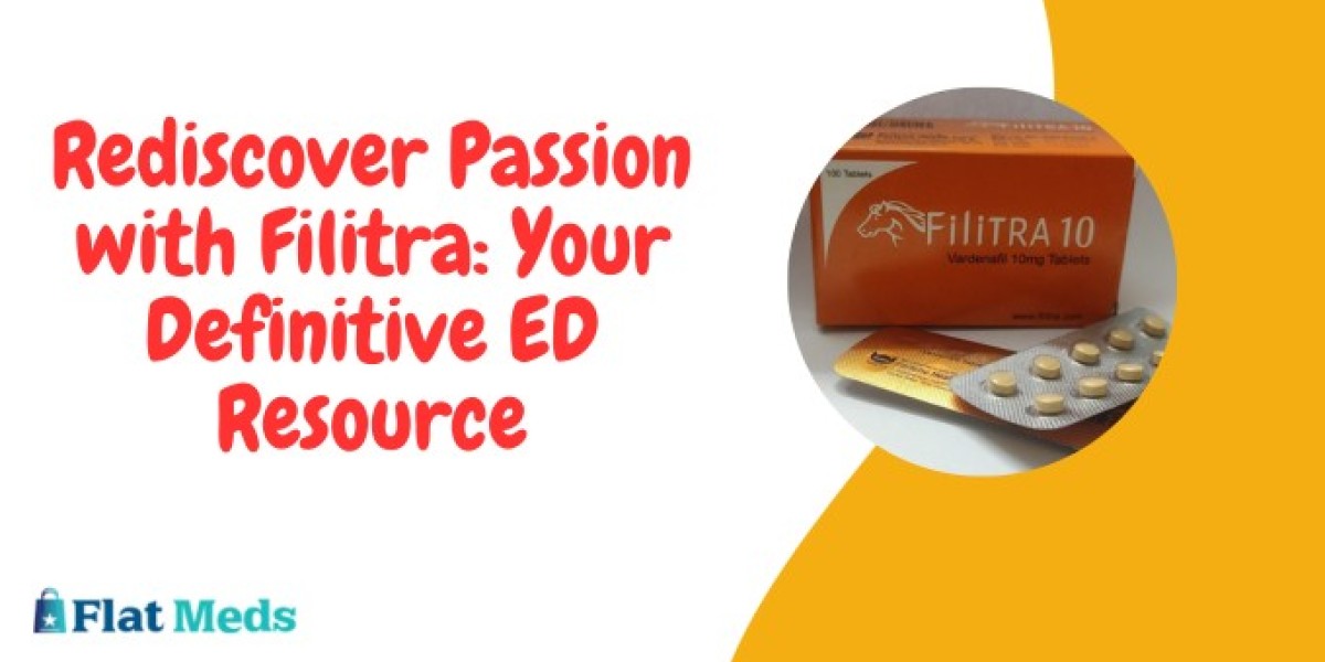 Rediscover Passion with Filitra: Your Definitive ED Resource