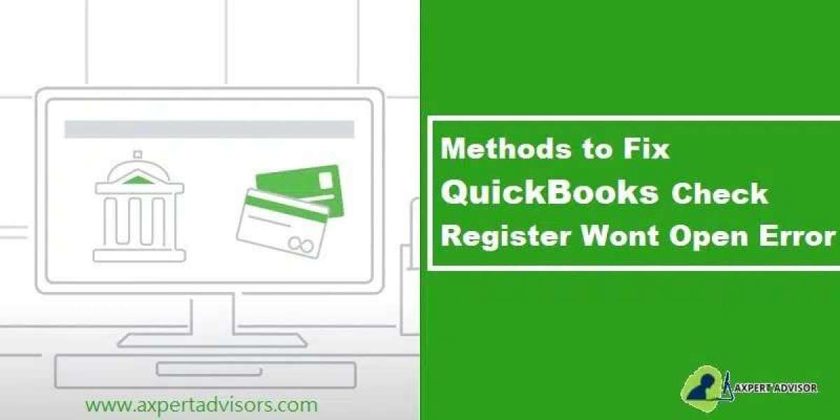 Top 4 Solutions to Resolve QuickBooks Check Register Will Not Open Error