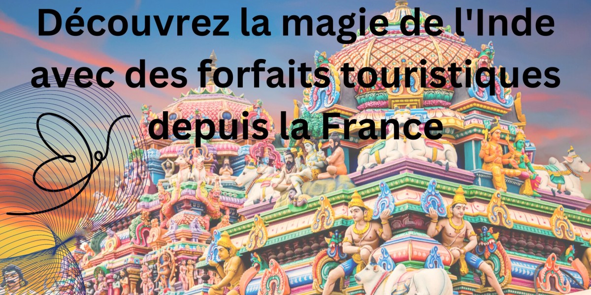 Découvrez la magie de l'Inde avec des forfaits touristiques depuis la France