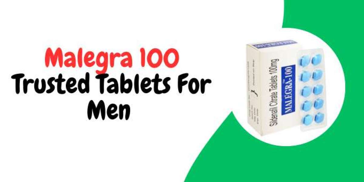 Malegra 100 Trusted Tablets For Men