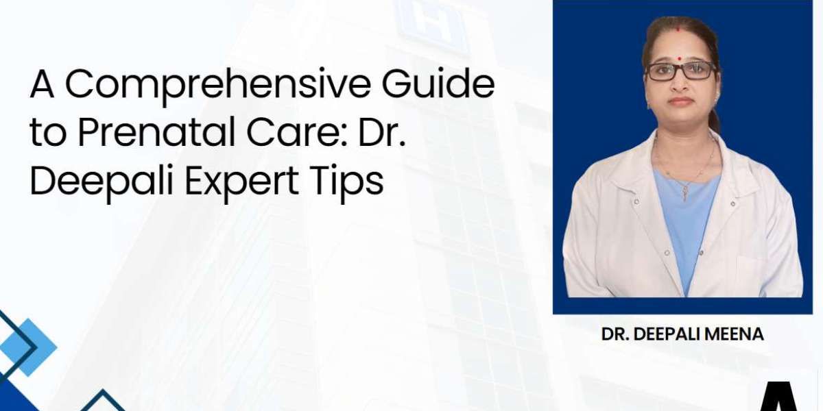 A Comprehensive Guide to Prenatal Care: Dr. Deepali Expert Tips