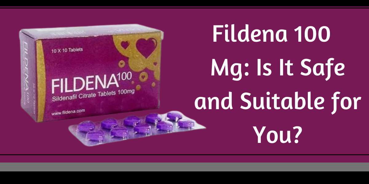   <br> <br> Fildena 100 Mg: Is It Safe and Suitable for You?
