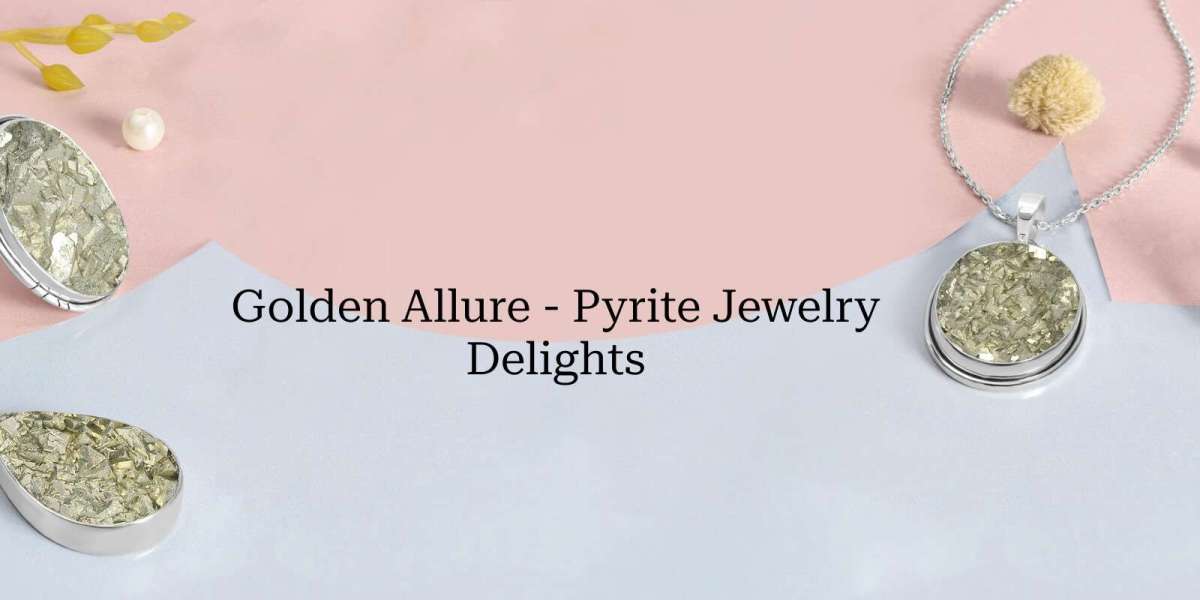 Majestic Opulence: Pyrite Jewelry Exuding Royal Elegance