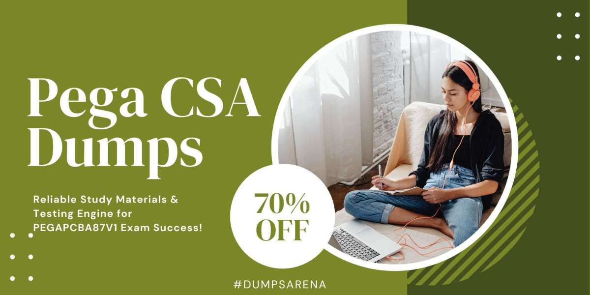 Pega CSA Exam Made Easy: Dumpsarena’s Expert Materials