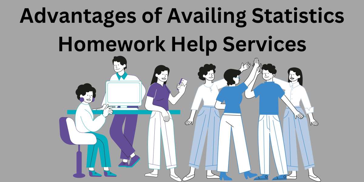 Advantages of Availing Statistics Homework Help Services