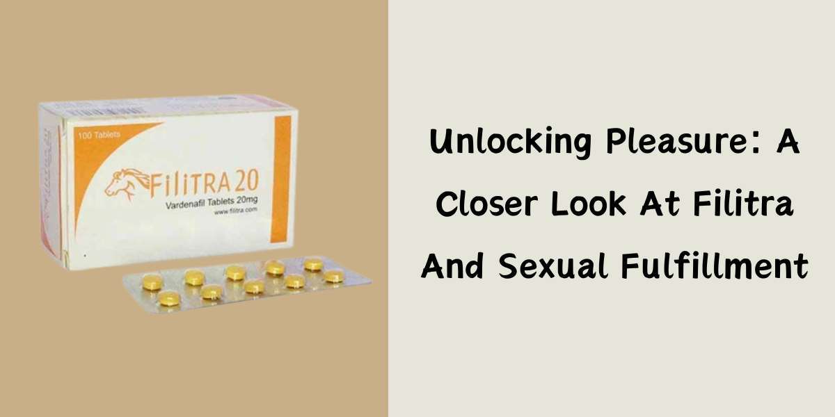 Unlocking Pleasure: A Closer Look At Filitra And Sexual Fulfillment
