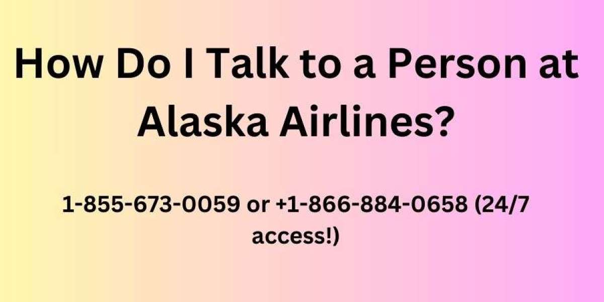 How Do I Talk to a Person at Alaska Airlines?- Dial +1-855-673-0059 or +1-866-884-0658 (24/7 access!)