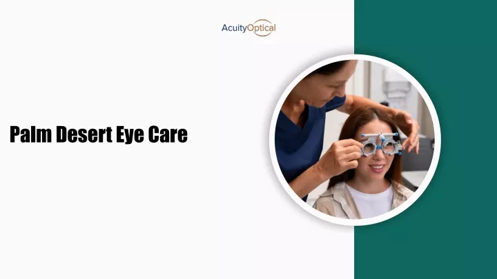 How Palm Desert Eye Care Experts Ensure Your Laser Surgery’s Success