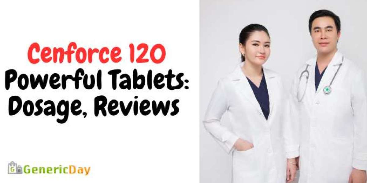 Cenforce 120 Powerful Tablets: Dosage, Reviews