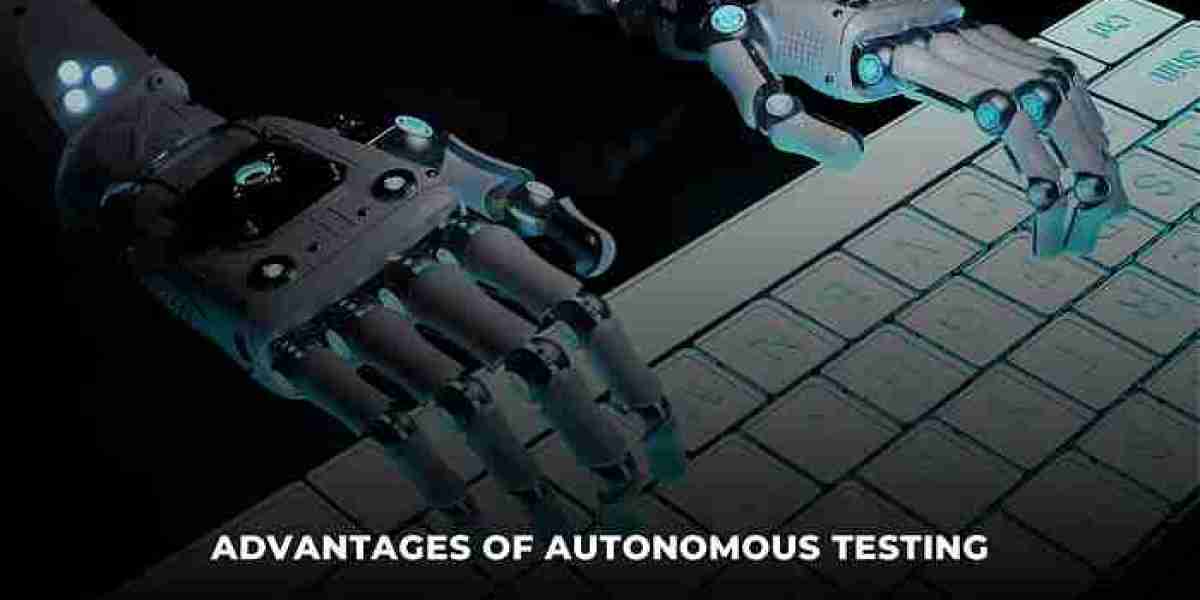 Advantages of Autonomous Testing