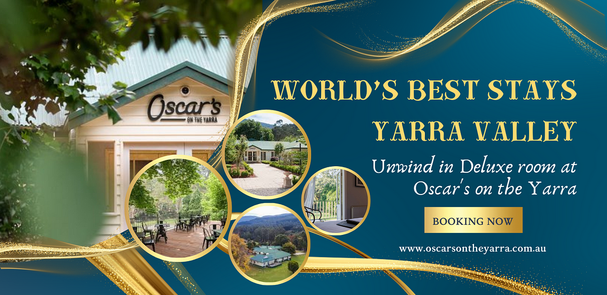World’s Best Stays Yarra Valley | Oscars On the yarra | Medium
