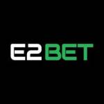 E2Bet Nhà Cái Cá Cược Uy Tín 2025