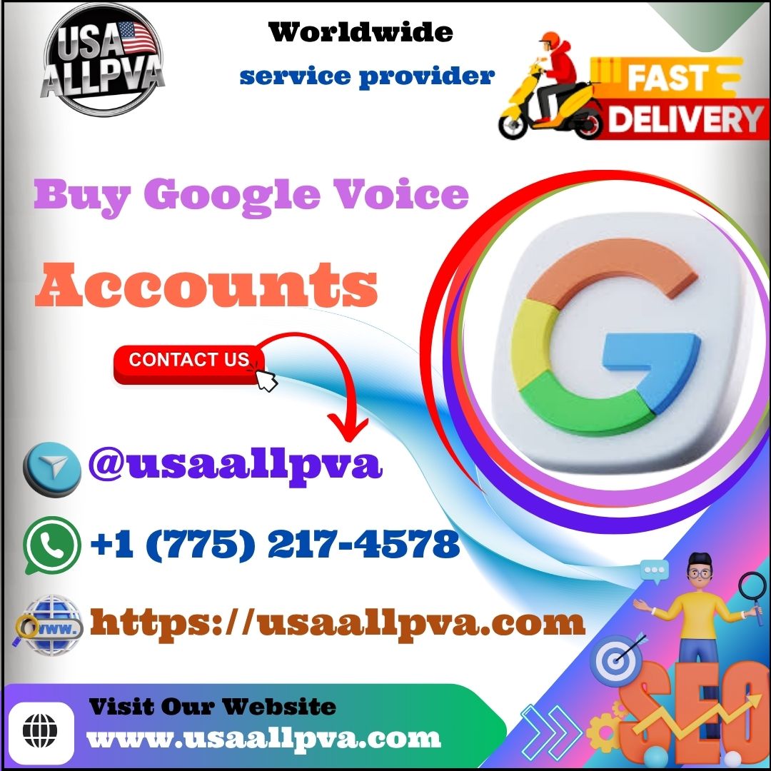 Buy Google Voice Accounts - 100% best Bulk (PVA, Old)