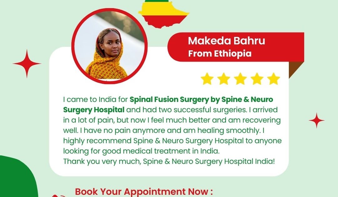 Makeda From Ethiopia's Journey: Affordable Spinal Fusion in India ~ Neuro and Spine Surgery In India